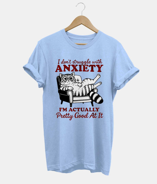 I Don't Struggle With Anxiety