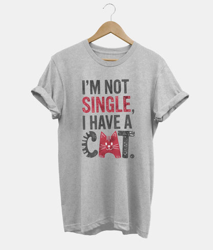 I'm Not Single, I Have A Cat