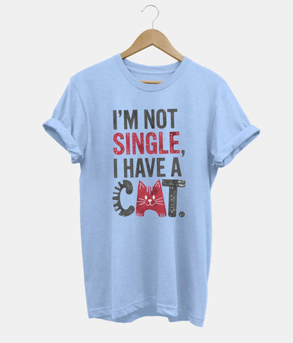 I'm Not Single, I Have A Cat