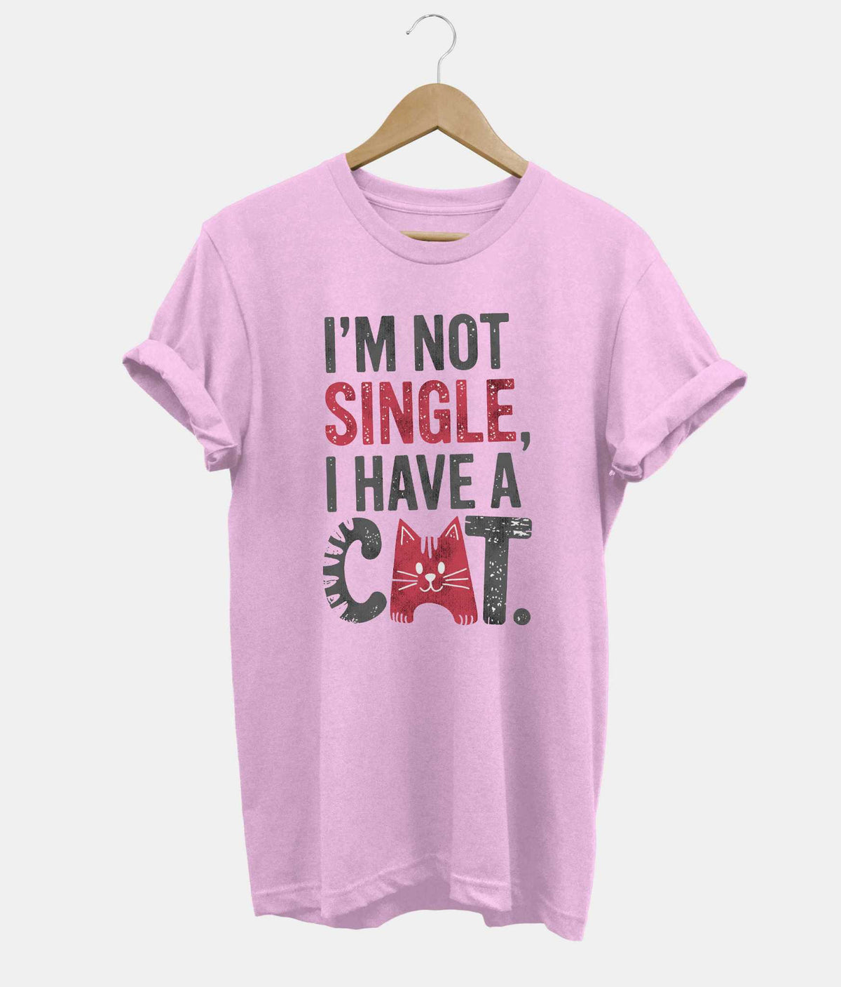 I'm Not Single, I Have A Cat