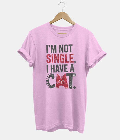 I'm Not Single, I Have A Cat